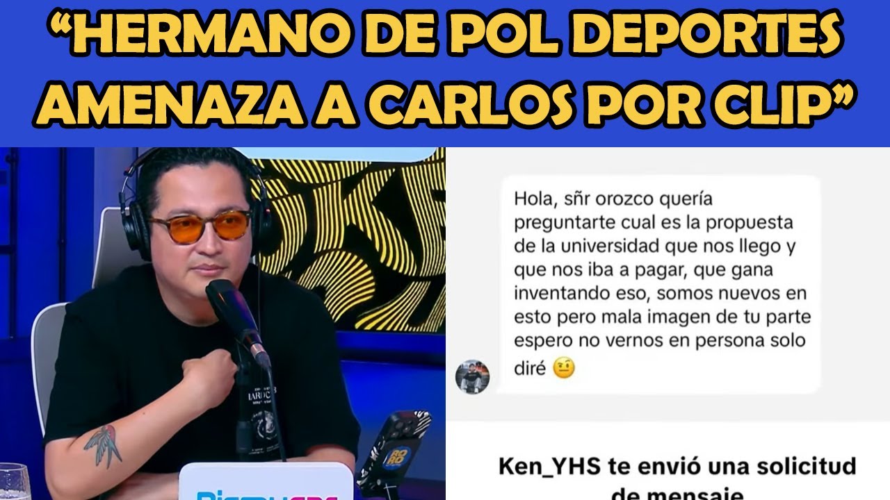 CARLOS OROZCO reacciona a AMANEZA de HERMANO DE POL DEPORTES tras CLIP | LA RORO NETWORK OUKE