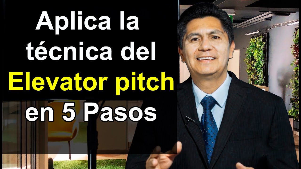 Elevator pitch | t&eacute;cnica para conseguir inversionistas o prospectar en fr&iacute;o | discurso de elevador