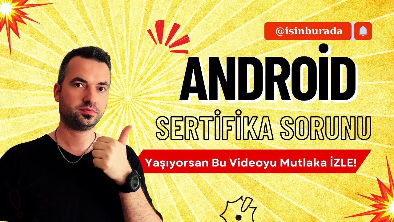🔥 Android Sertifika Sorunu Nedir? (Güncel Çözüm!)