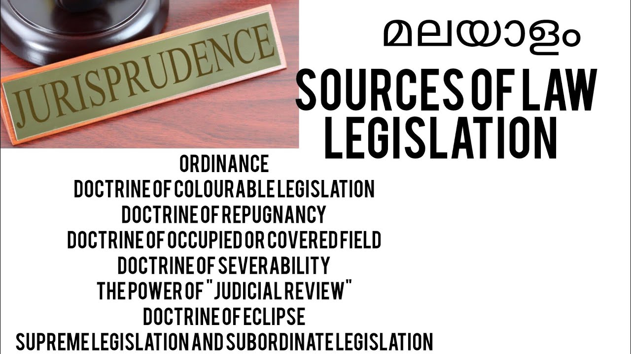 Sources of law| legislation | Ordinances | jurisprudence | Malayalam