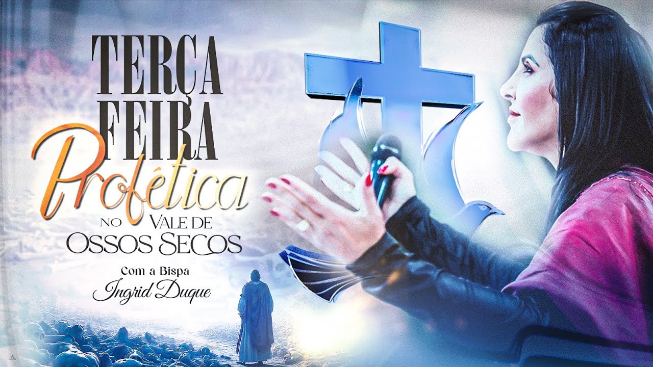 TERÇA-FEIRA - PROFÉTICA NO VALE DE OSSOS SECOS - 21/01/25 - BISPA INGRID DUQUE - IAPTD AO VIVO