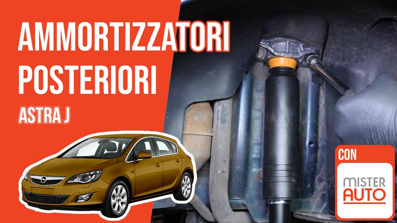 Sostituzione ammortizzatori posteriori Astra J ➿