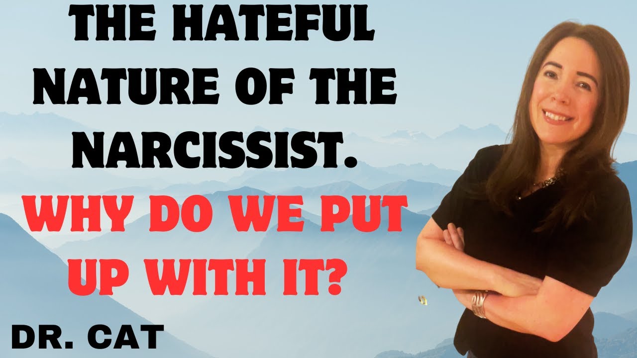 Does the Narcissist Hate Us? Why Do We Put Up with Them??