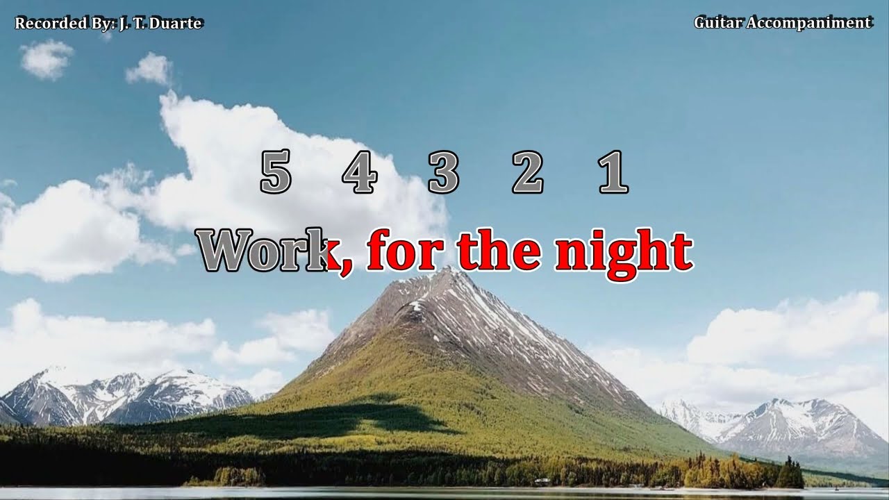 Work for the Night is Coming - Key of D (Guitar Accompaniment)