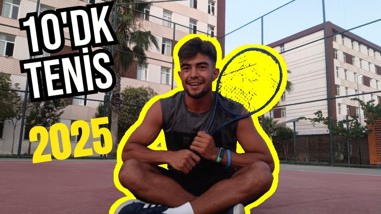 Tenis'in Temeli 10'dk da Tamam