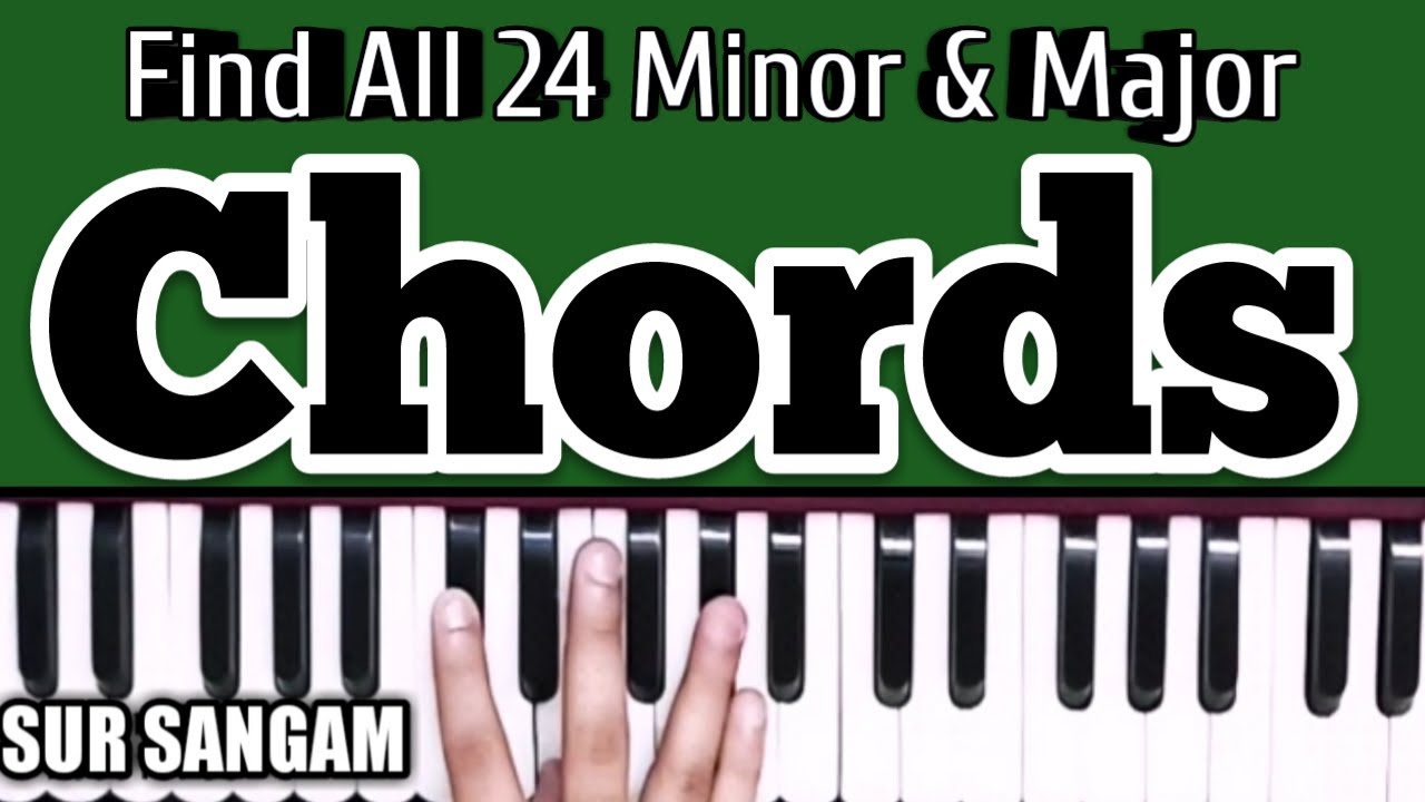 कॉर्ड सीखने का सबसे आसान तरीका - Lesson #4 | Find 24 Major Minor Chords