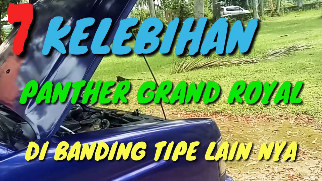 7 KELEBIHAN PANTHER GRAND ROYAL DARI PADA TIPE LAIN NYA