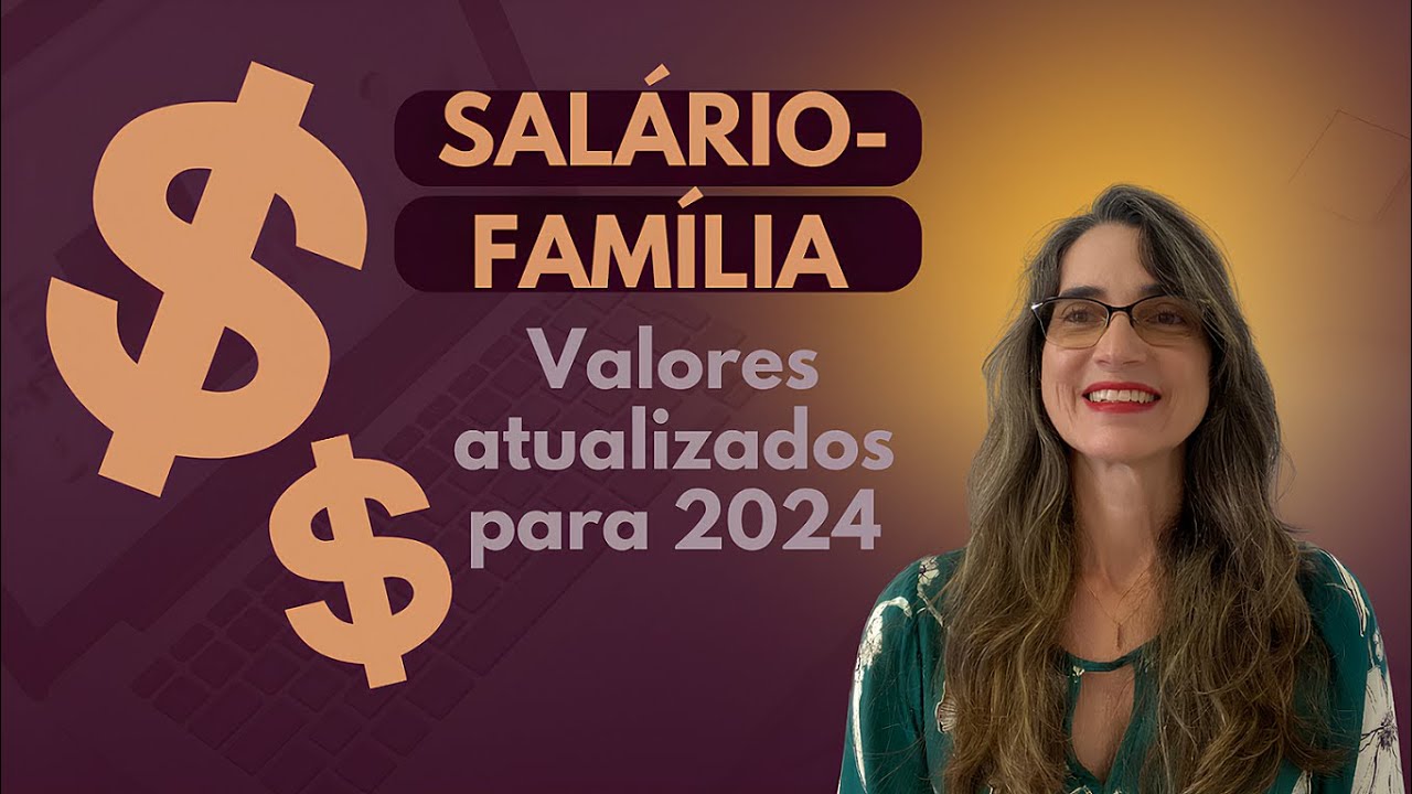 Qual é o Salário-Família por filho em 2024? Saiba  o que é, quem tem direito.
