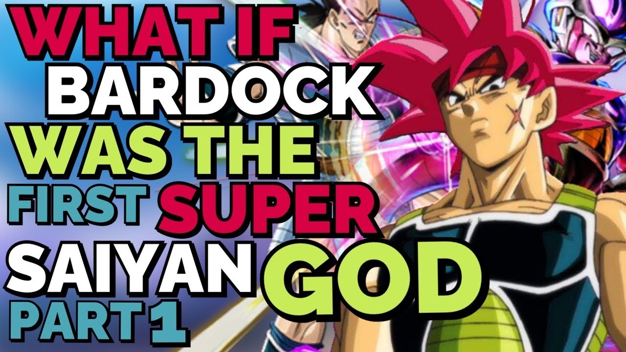 What If BARDOCK was the FIRST Super Saiyan God? |Part 1| Dragon Ball What If
