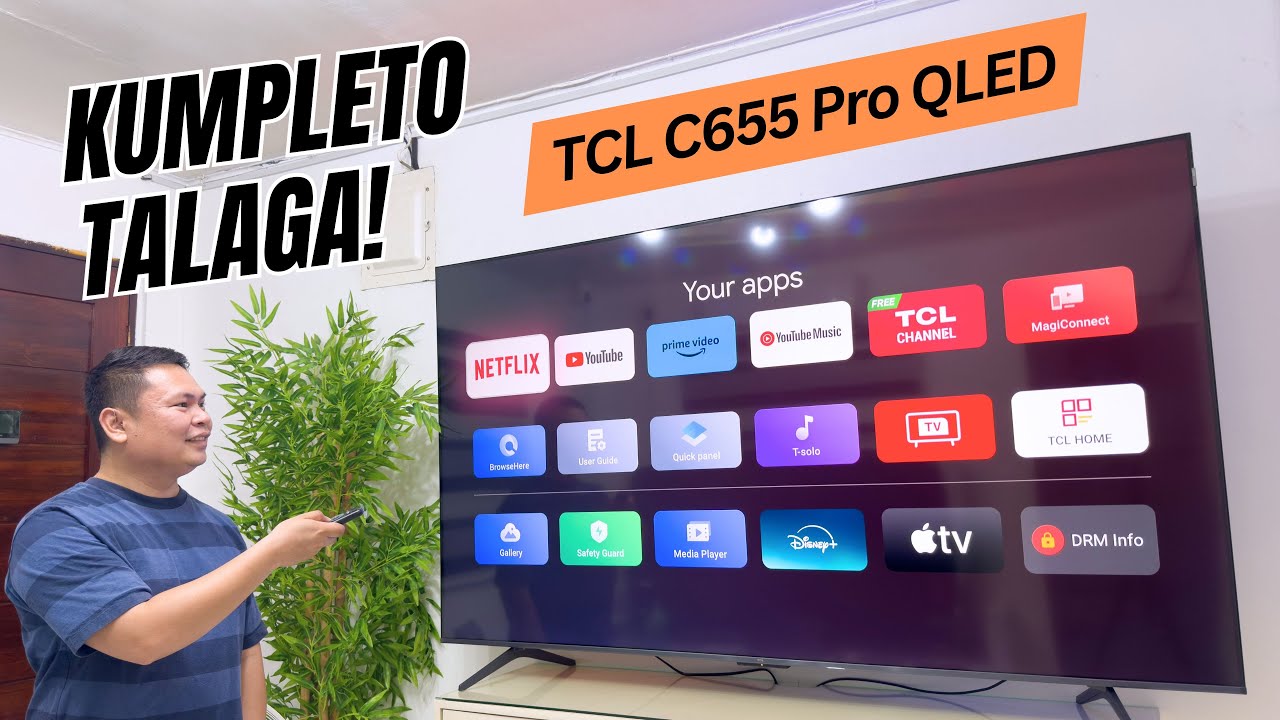 COMPLETE PACKAGE NA ANG TV NA 'TO! (TCL C655 Pro QLED 4K TV)