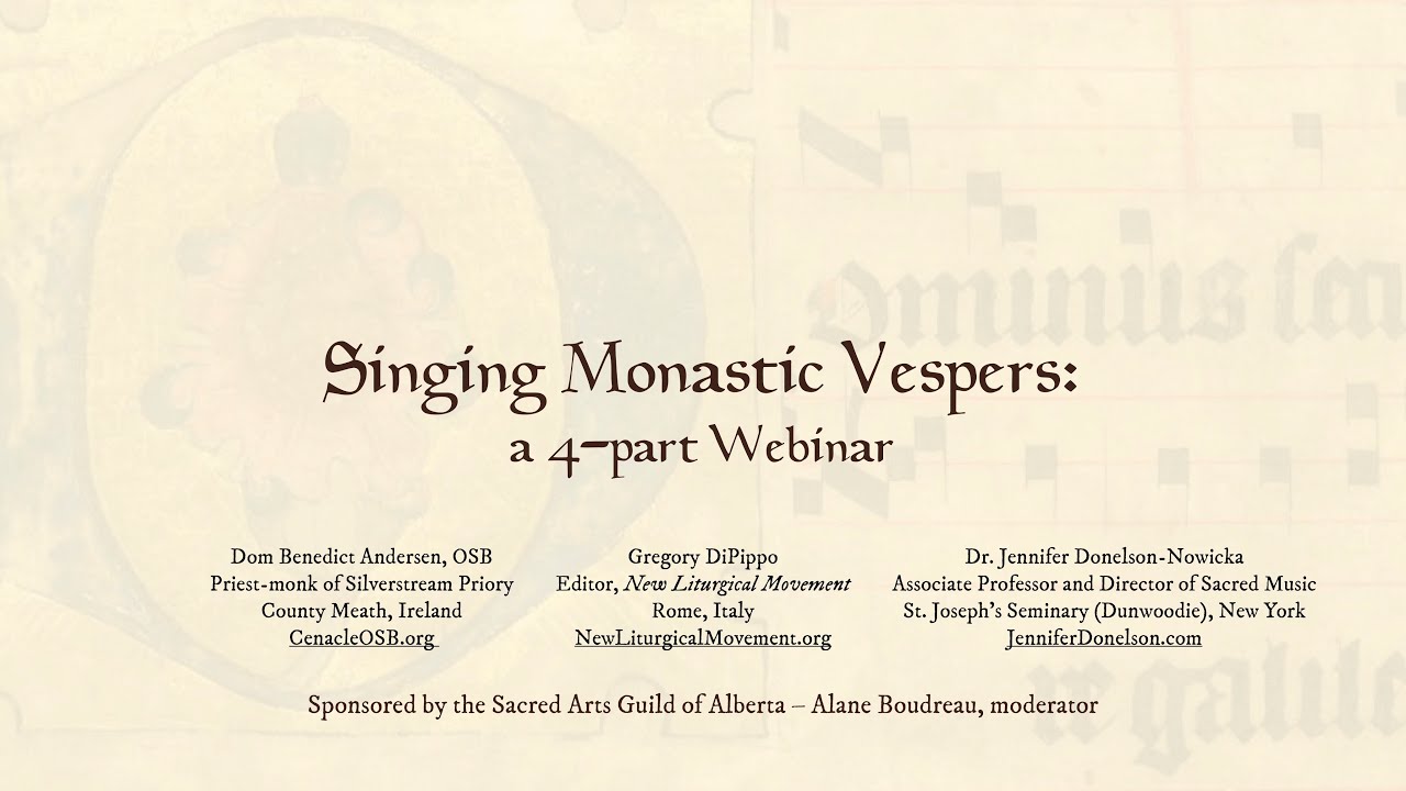Chanting Monastic Vespers Webinar Part 4 of 4