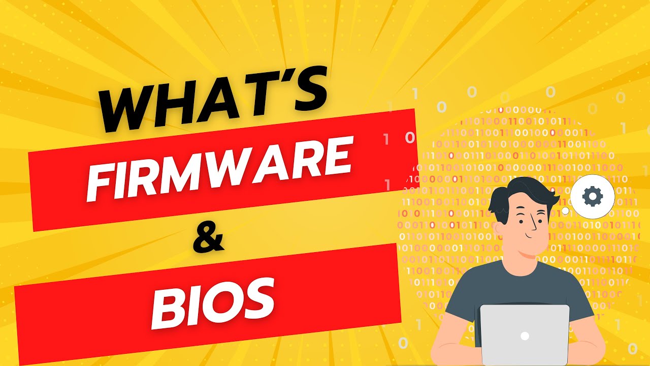 Firmware and BIOS