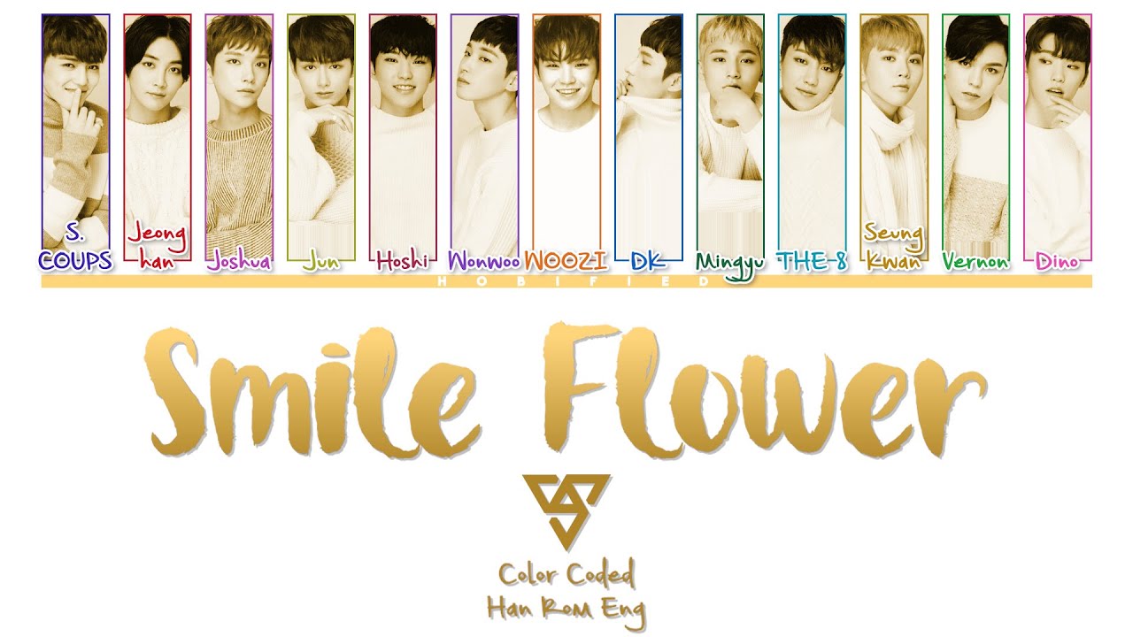 SEVENTEEN (세븐틴) — Smile Flower (웃음꽃) (Color Coded Lyrics Han/Rom/Eng)