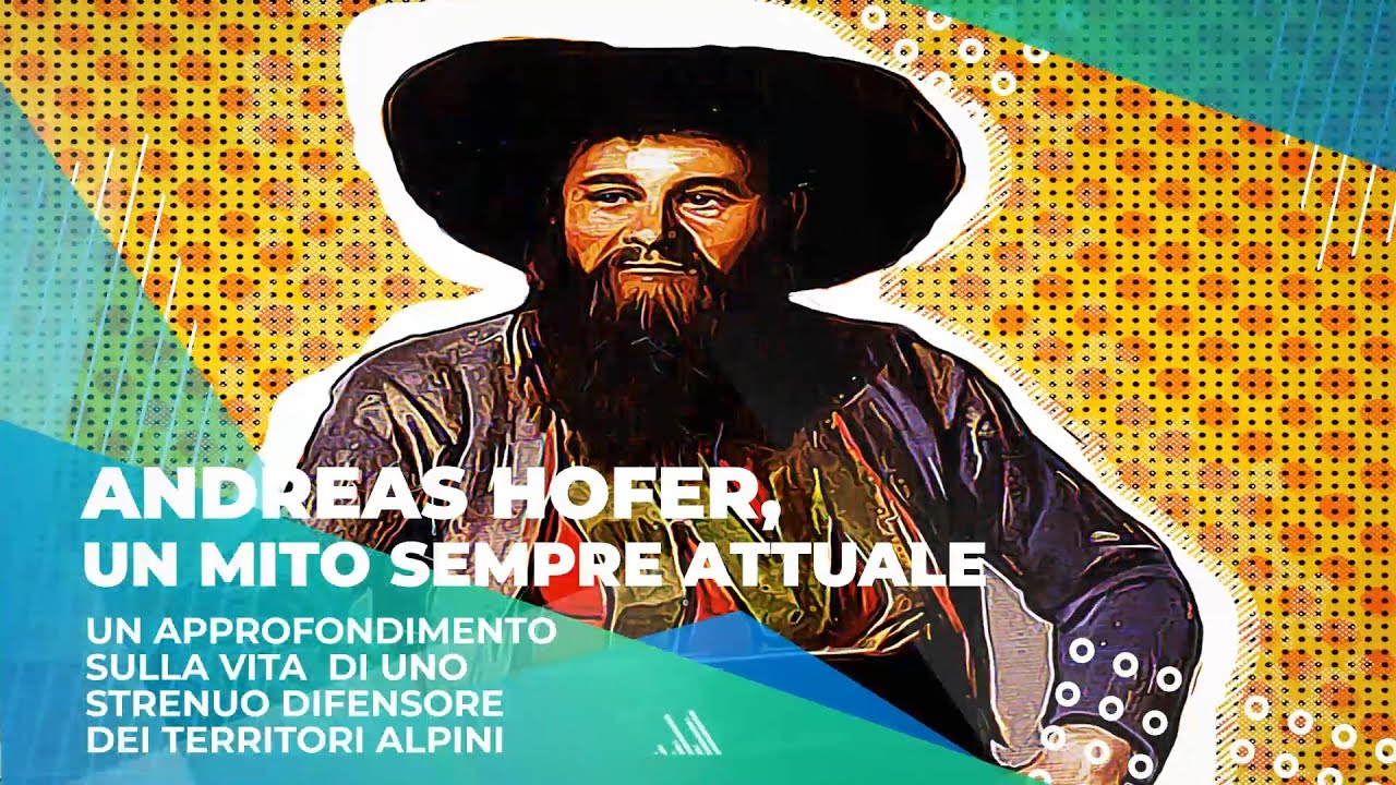 INCONTRI SUL WEB - Andreas Hofer, un mito sempre attuale - 26 marzo 2021
