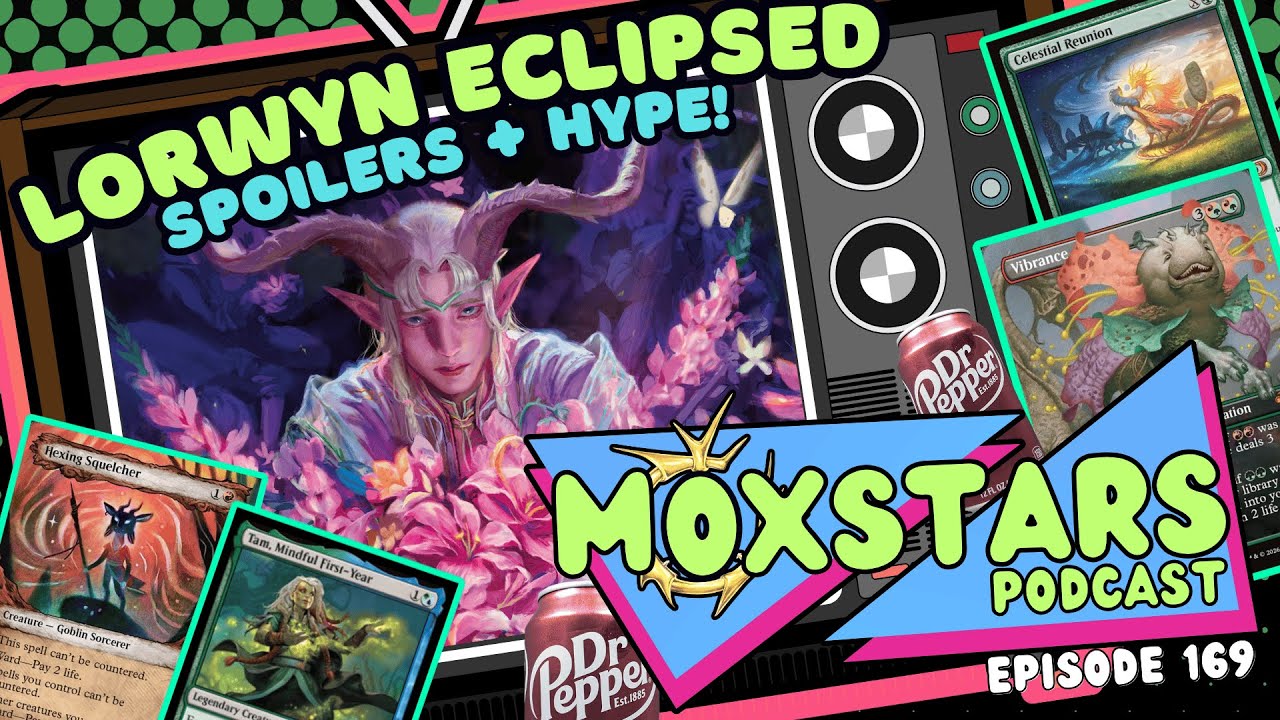 LORWYN ECLIPSED SPOILERS + HYPE!! OMG!! | MoxStars | MTG Podcast | Episode 169