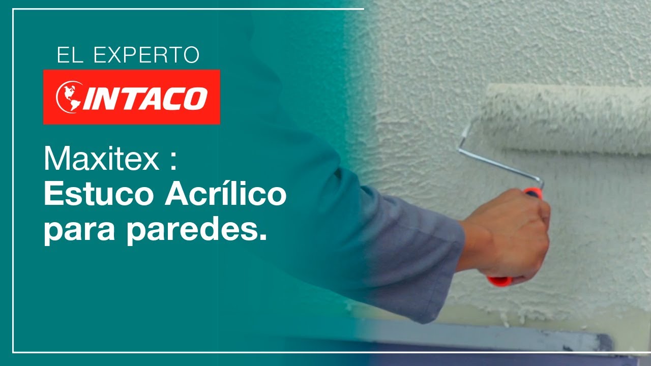 Experto INTACO | Maxitex : Estuco Acrílico para paredes