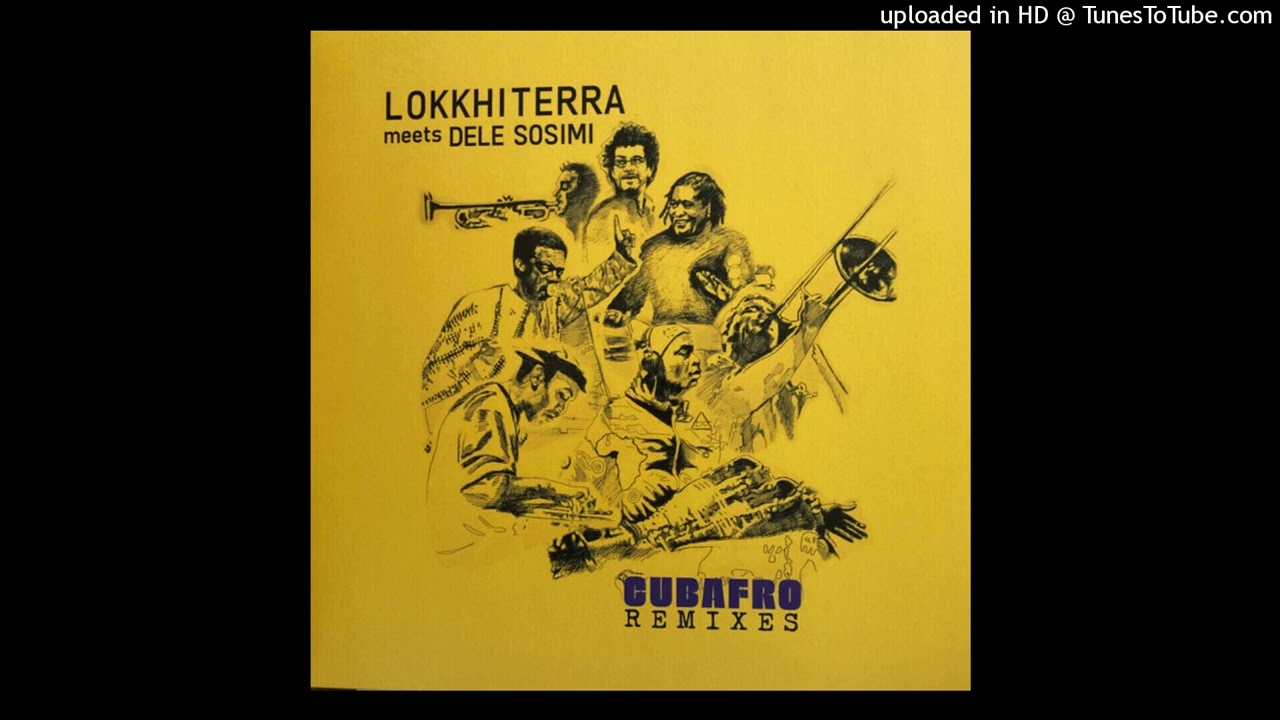 Cubafro feat. Dele Sosimi (Armonica Remix) - Lokkhi Terra