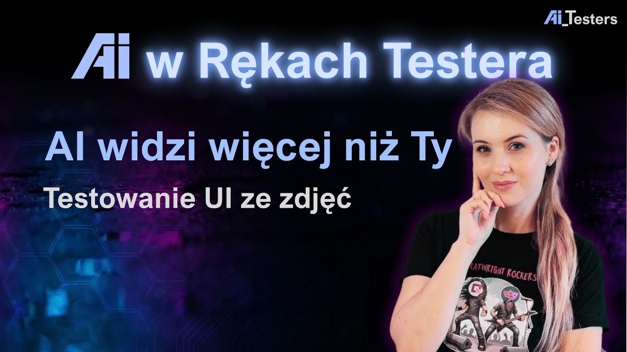 Vision - AI widzi więcej niż Ty. Testowanie UI ze zdjęć  - S01L05