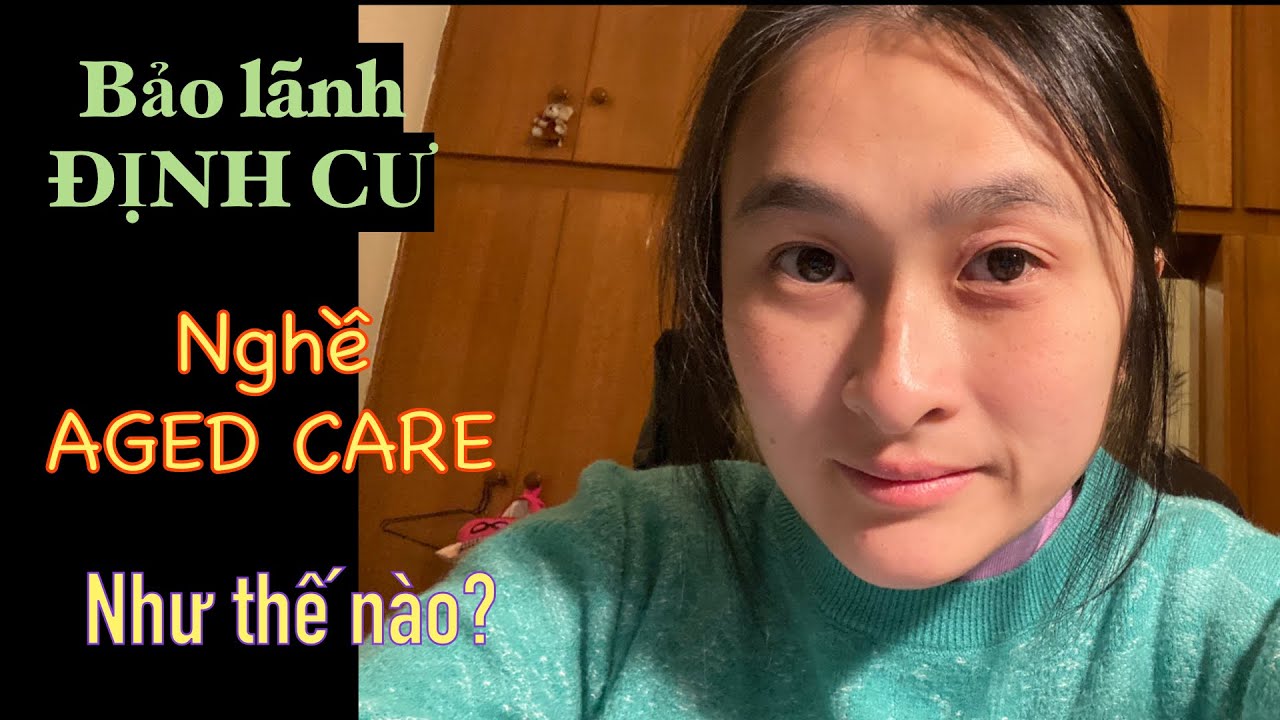 Nghề Aged Care được bảo lãnh ở lại Úc như thế nào?