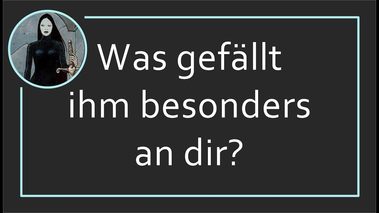 Was gefällt ihm besonders an dir?