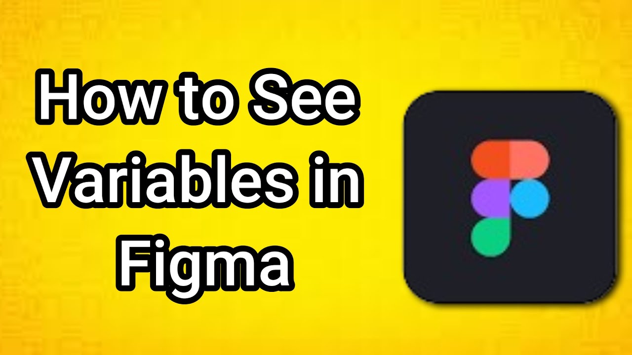 How to See Variables in Figma