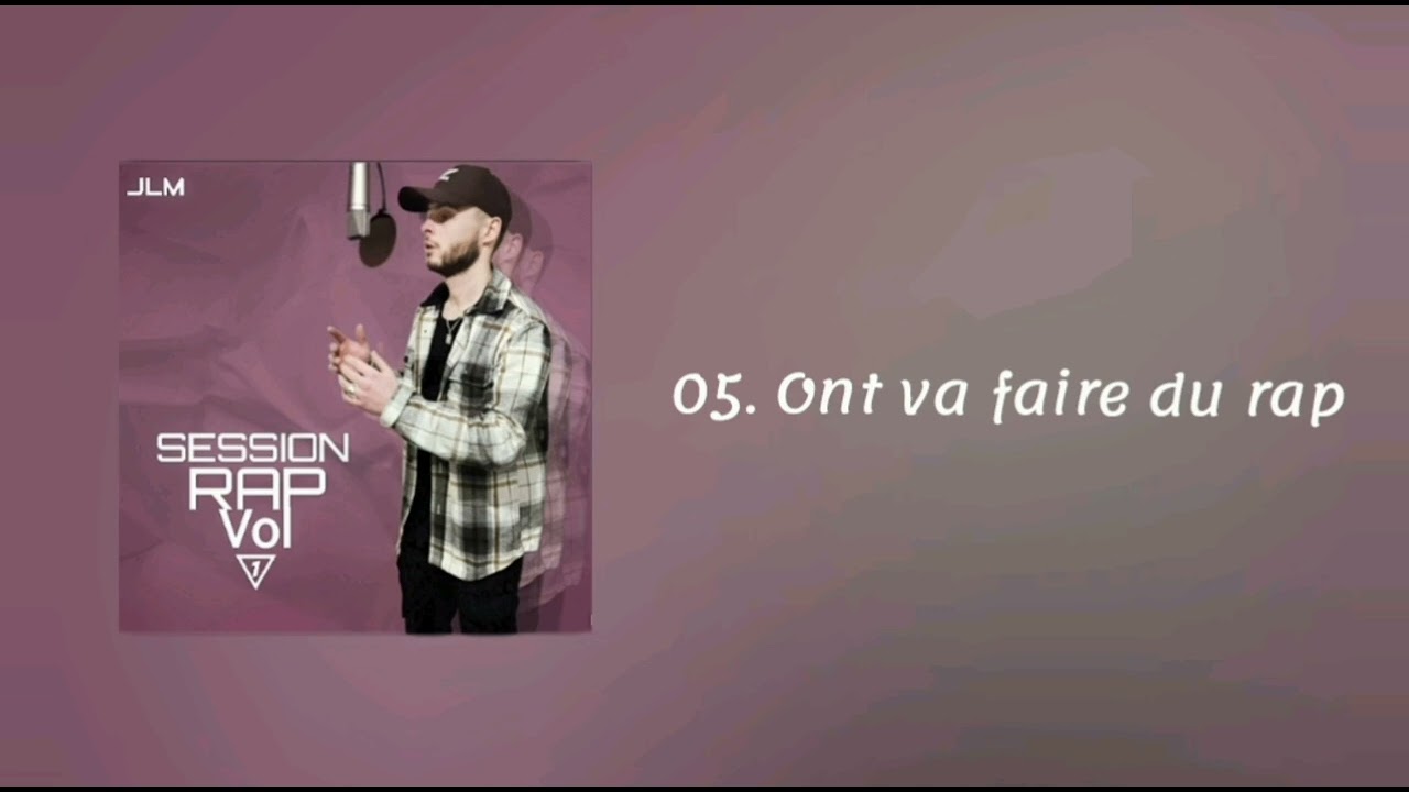 JLM - Ont va faire du rap (Audio) 