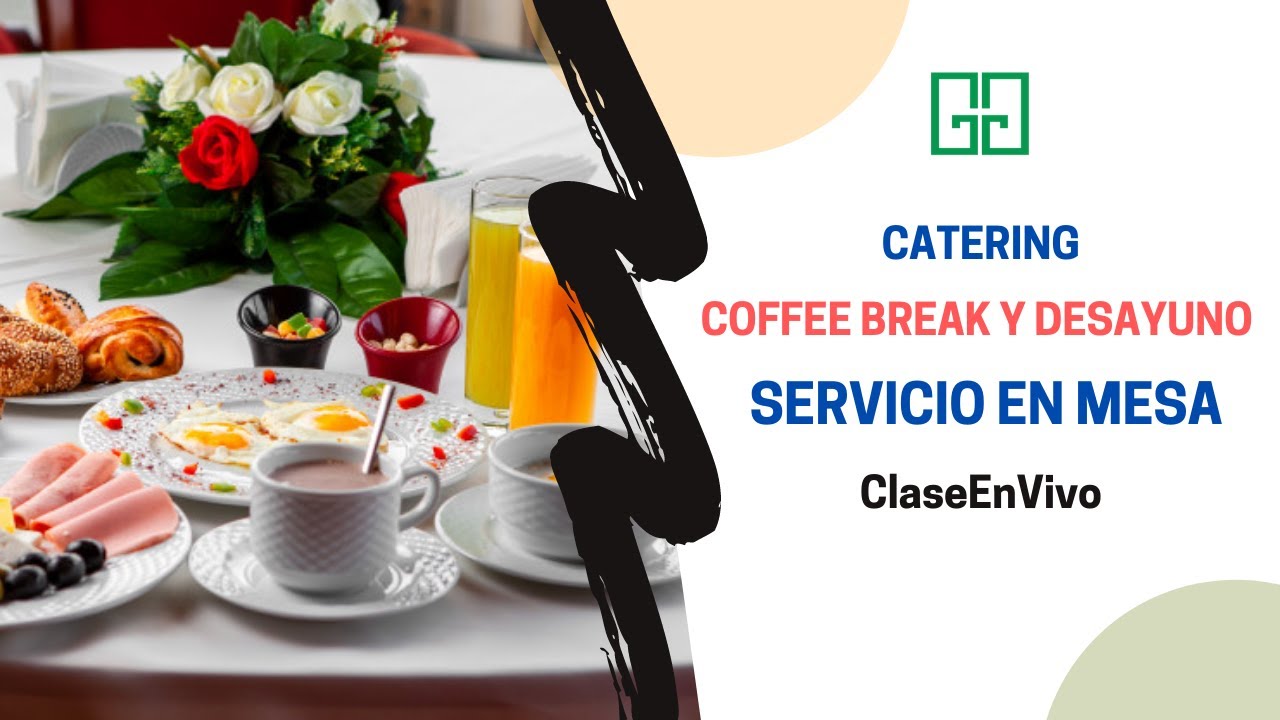 Catering - Servicio de desayuno o Coffee Break en mesa.