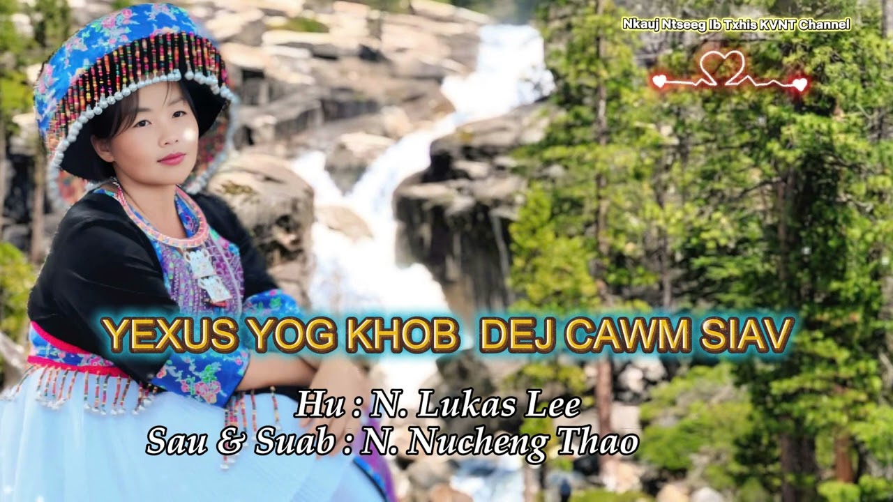 Yexus Yog Khob Dej Cawm Siav - Nkauj Ntseeg Tawm Tshiab