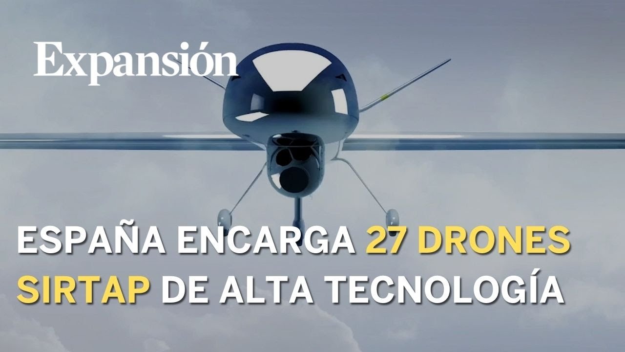 Así es SIRTAP, el dron de vigilancia en el que España invertirá casi 600 millones de euros