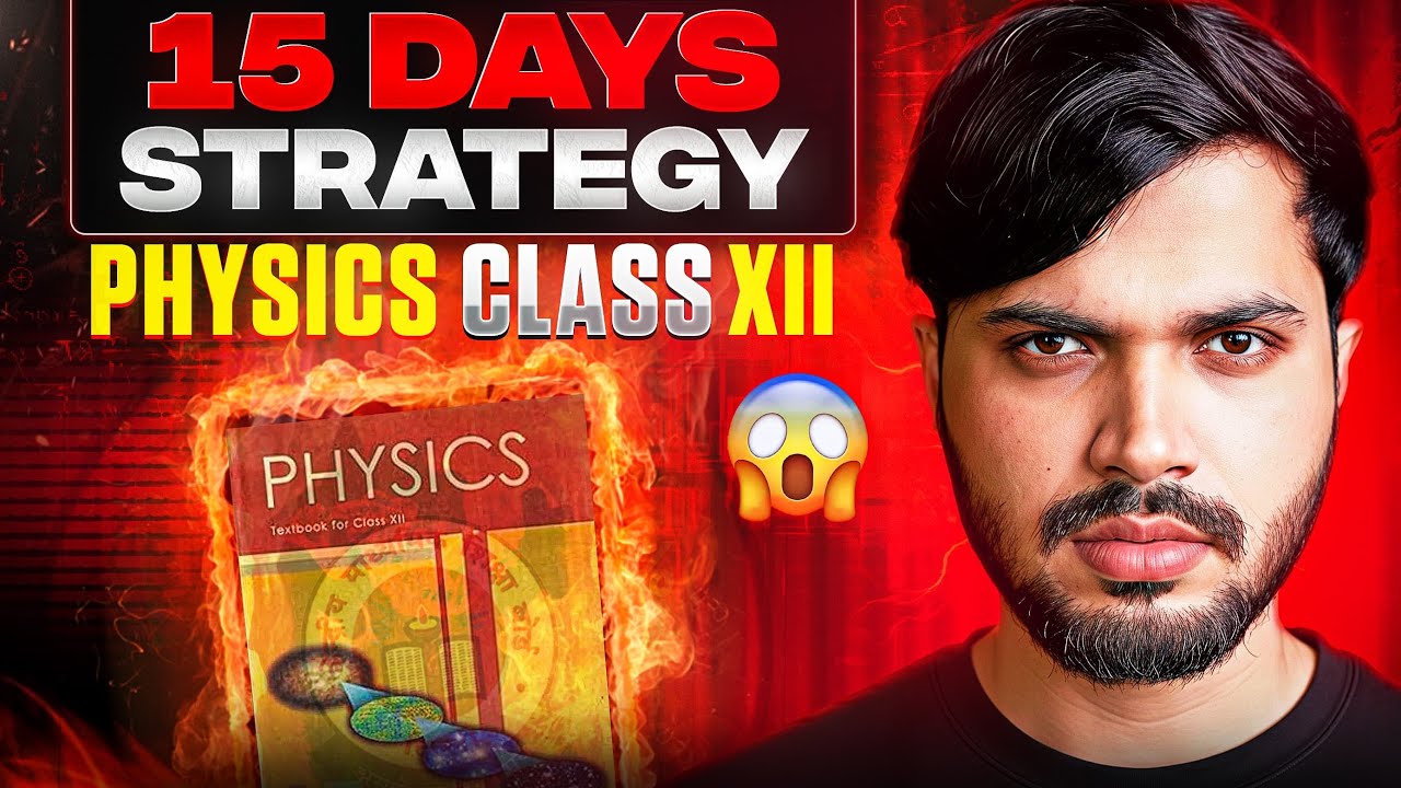 Physics 15 days Strategy🤯 Class 12 Score 100/100 in Physics 🔥 CBSE Boards 2025-26
