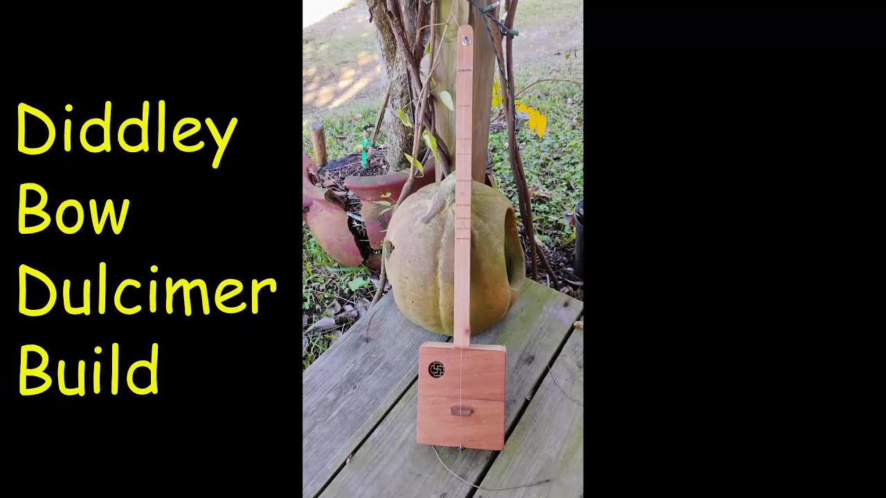 Mountain Diddley Bow Dulcimer Build