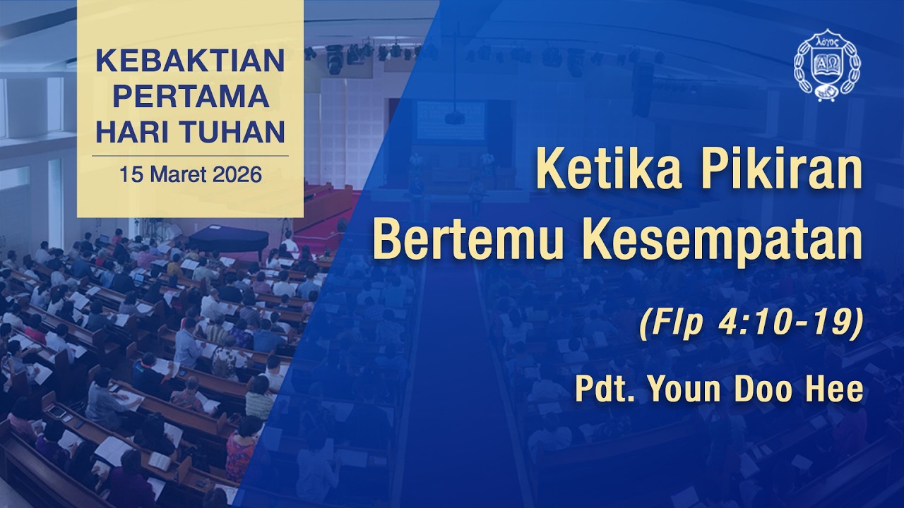 [GPBSI] Ketika Pikiran Bertemu Kesempatan - Pdt. Youn Doo Hee