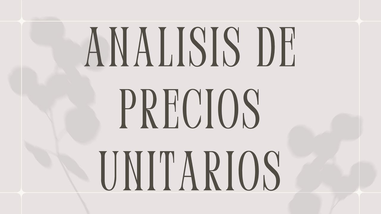 🚨 ANALISIS DE PRECIOS UNITARIOS 👩‍🎓 - ELABORACION DE PRESUPUESTOS 🏗⛩