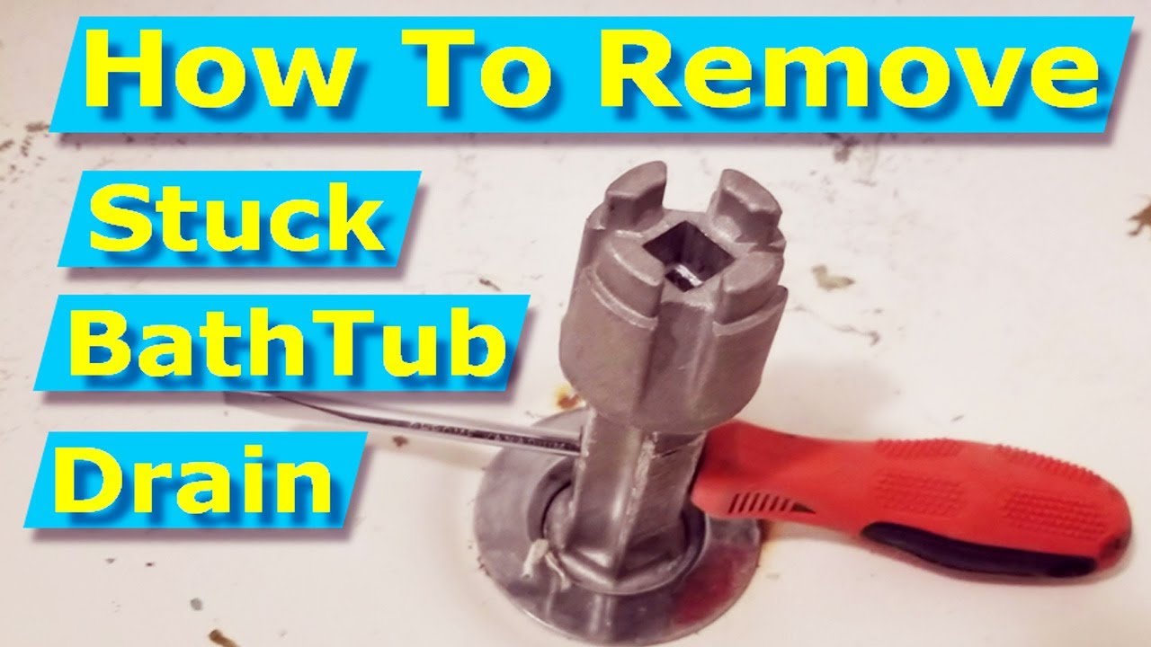 6 Ways To Remove Stuck Bathtub Drain - Rusted, Won't Budge