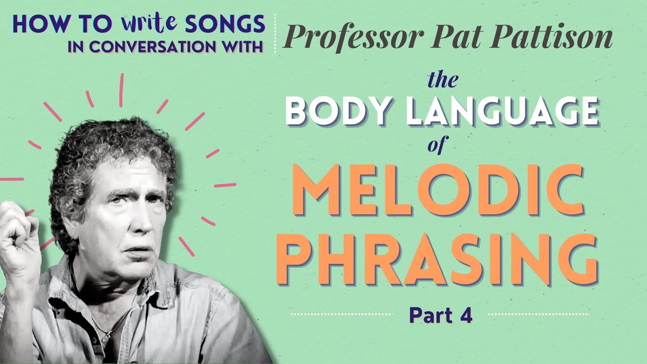 Pat Pattison Interview (Part 4/6) | Supporting lyrics with melodic phrasing | How to Write Songs