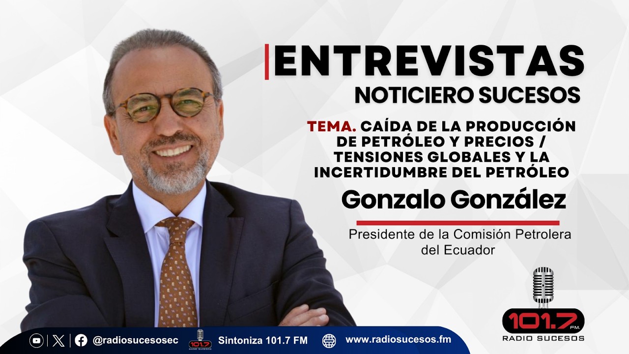 Entrevista  Gonzalo González, Presidente de la Comisión Petrolera del Ecuador