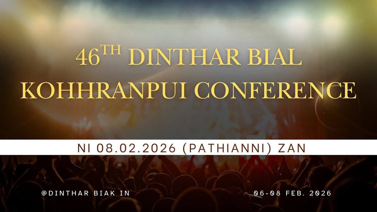 Kum 2026 Bial Conference Vawi 46-na Pathianni Zan Inkhawm 