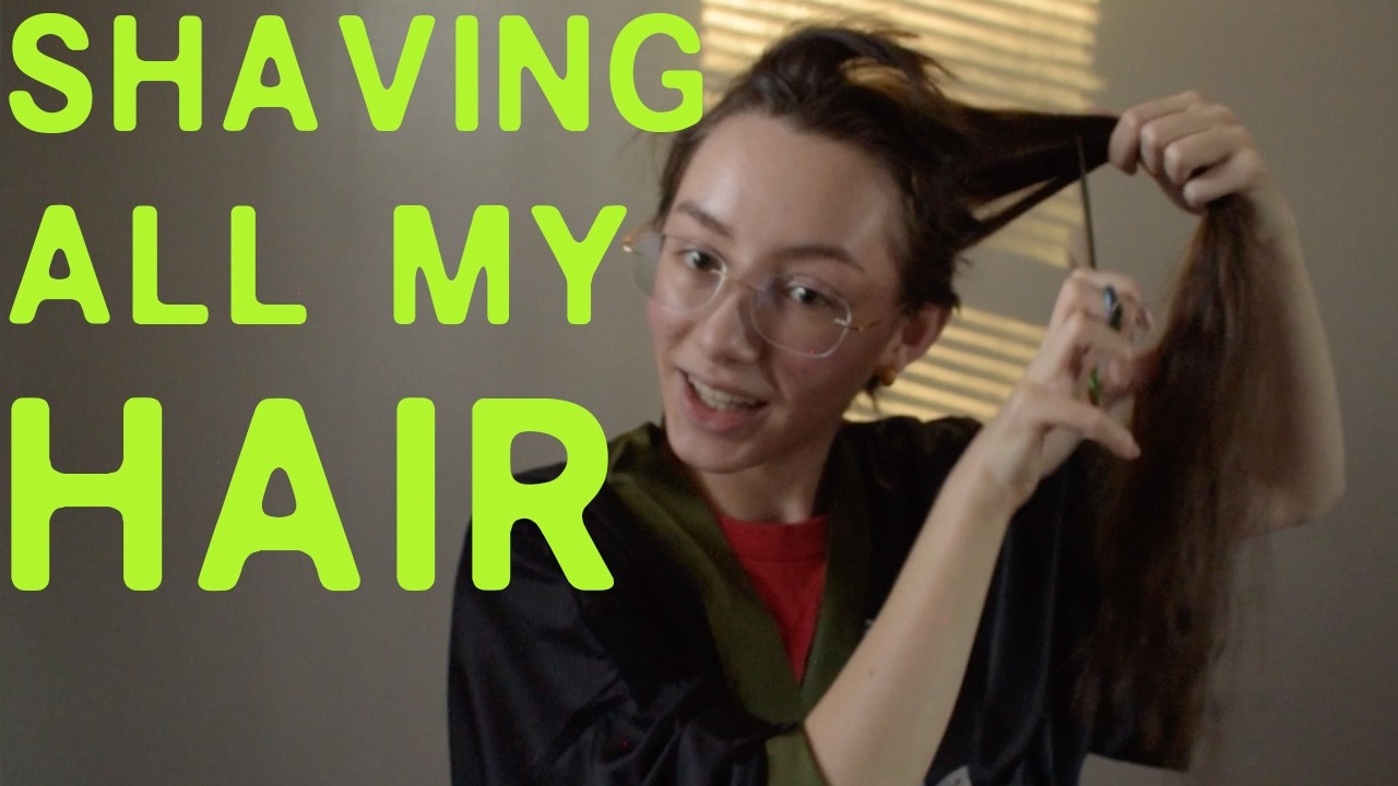 SHAVING MY HEAD