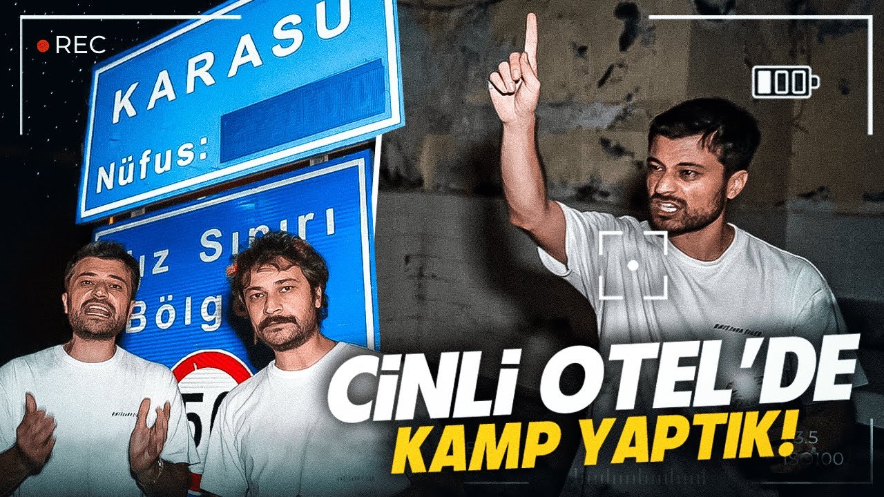 CİNLİ OTELDE KAMP YAPTIK! | KARASU @BilinmeyenlerinHikayesi