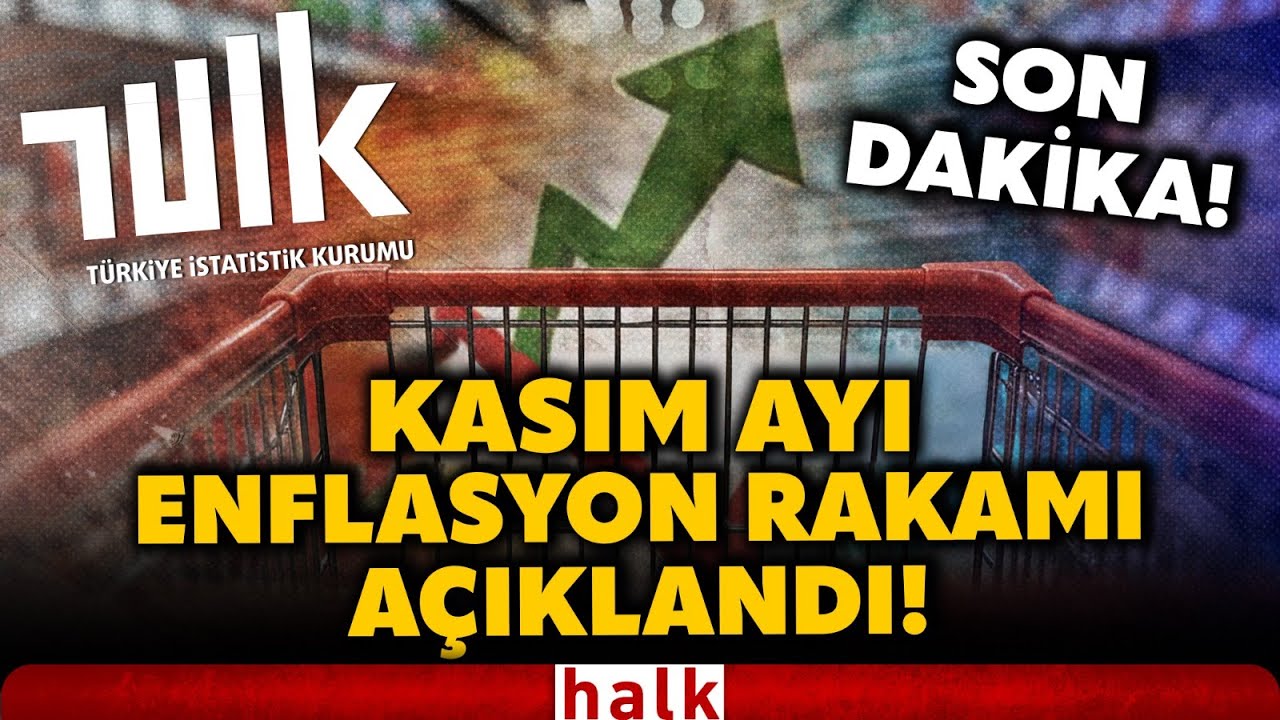 SON DAKİKA! T&Uuml;İK Kasım ayı enflasyon verilerini a&ccedil;ıkladı! Enflasyon sonrası piyasalarda son durum!