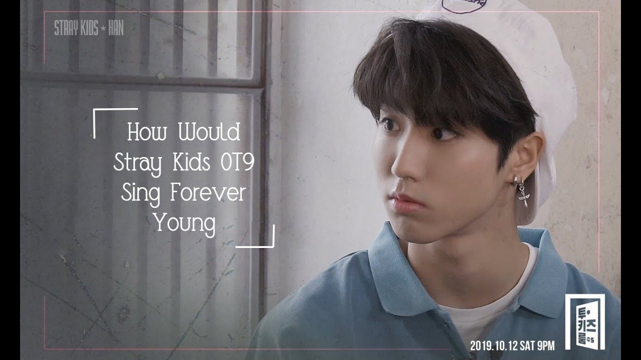 How Would Stray Kids OT9 Sing Forever Young by Blackpink