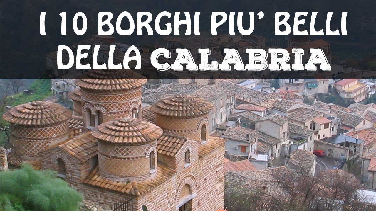 I 10 borghi più belli della Calabria | Cosa vedere in Calabria
