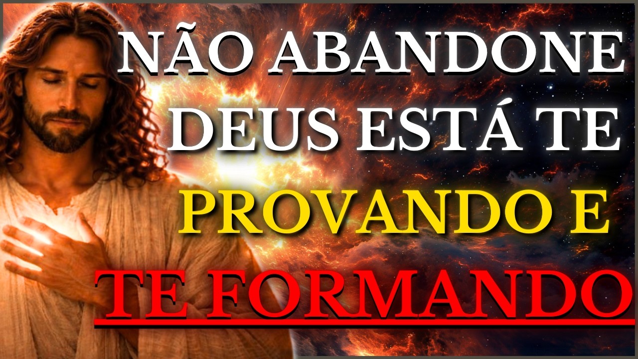 DEUS TE DIZ: NÃO ABANDONE SUA ESPERANÇA E FÉ, DEUS ESTÁ TE FORJANDO PARA ALGO QUE AINDA NÃO PODE VER