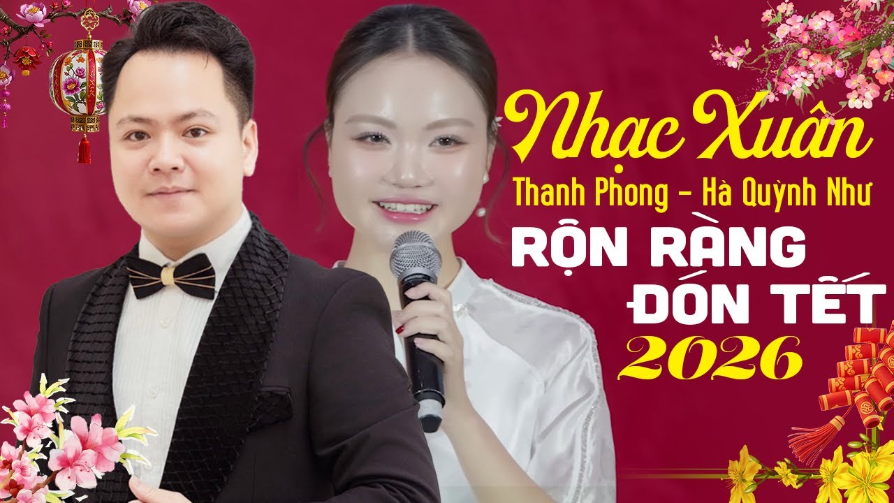 NHẠC XUÂN Thanh Phong Hà Quỳnh Như Rộn Ràng Đón Tết 2026 🌸 Đường Bốn Mùa Xuân, Câu Hát Gọi Xuân Về