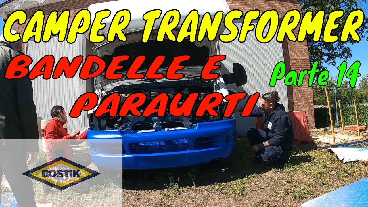 CAMPER TRANSFORMER - Iniziamo le bandelle e paraurti - Parte 14