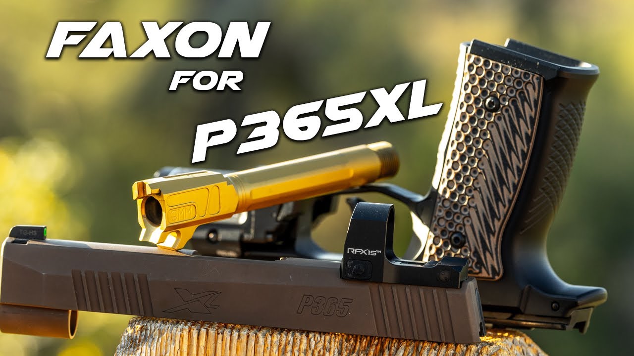 Ultimate P365XL Upgrades! | Faxon Match Series Threaded Fluted Barrel