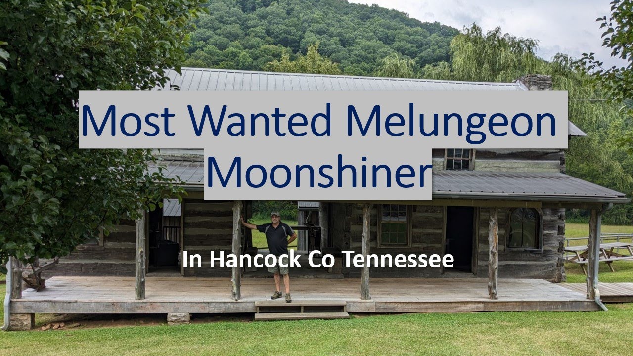 Most wanted Moonshiner in Hancock County TN. Mahala Mullins Cabin and Vardy Church & Museum
