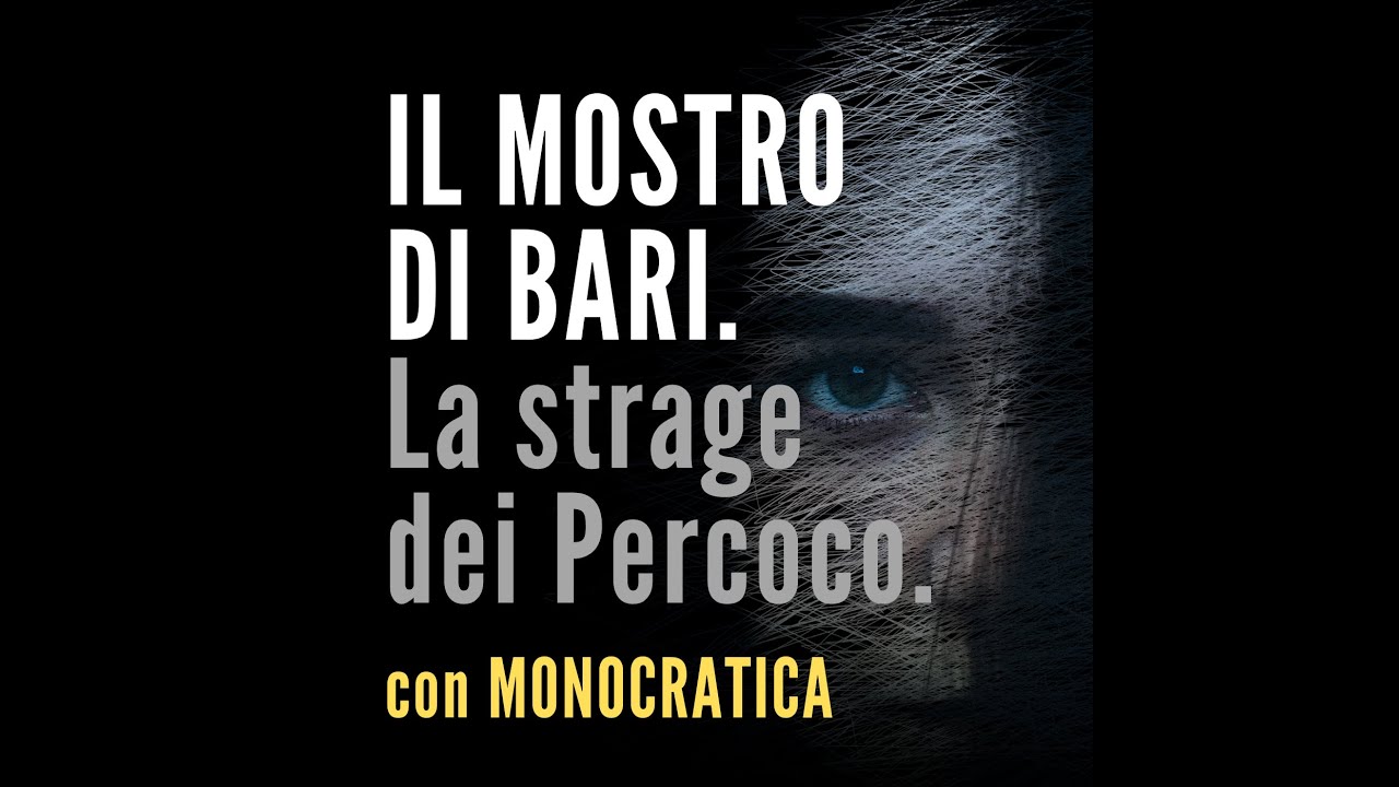 IL MOSTRO DI BARI. La strage dei Percoco.