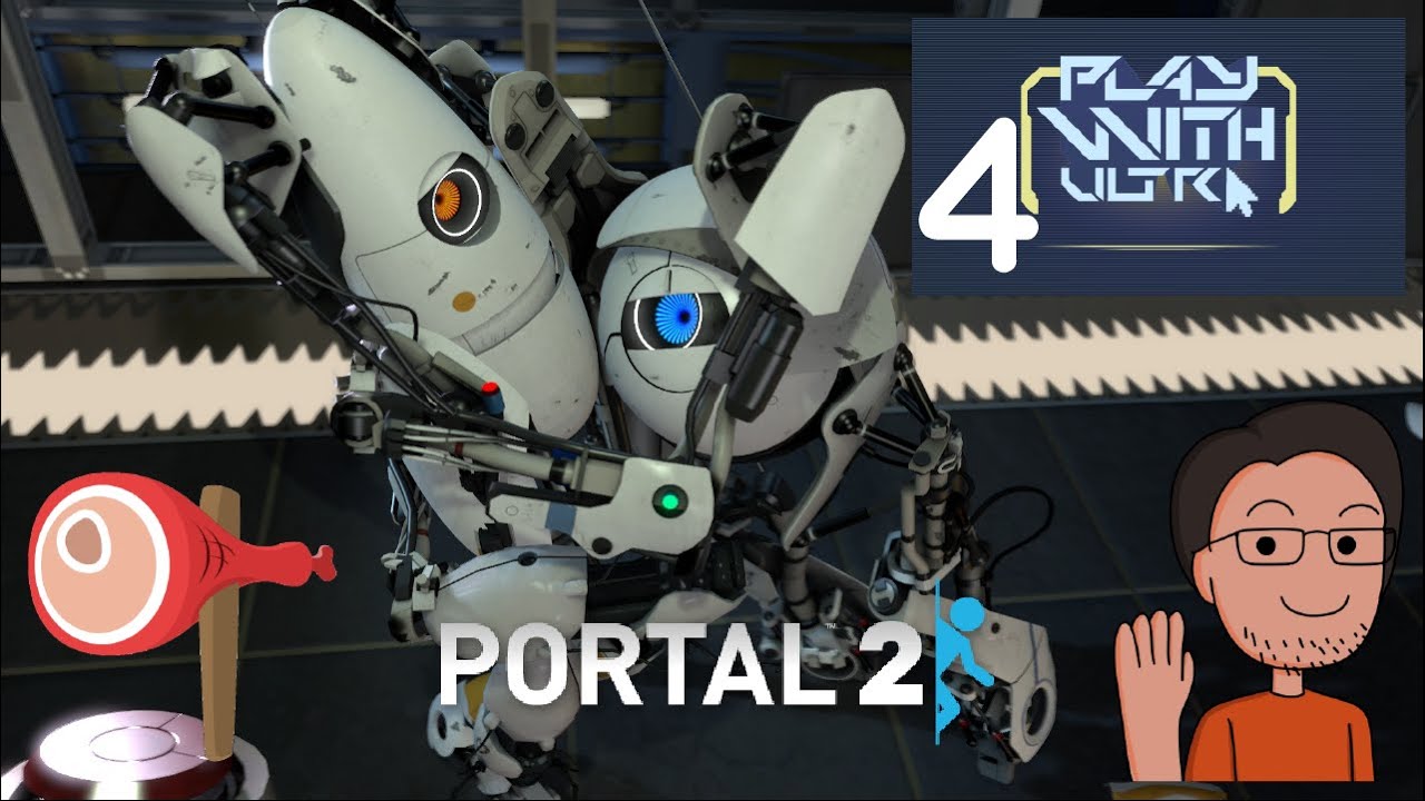 Play With Ultra - Let's Play Portal 2 Co-Op Course 4