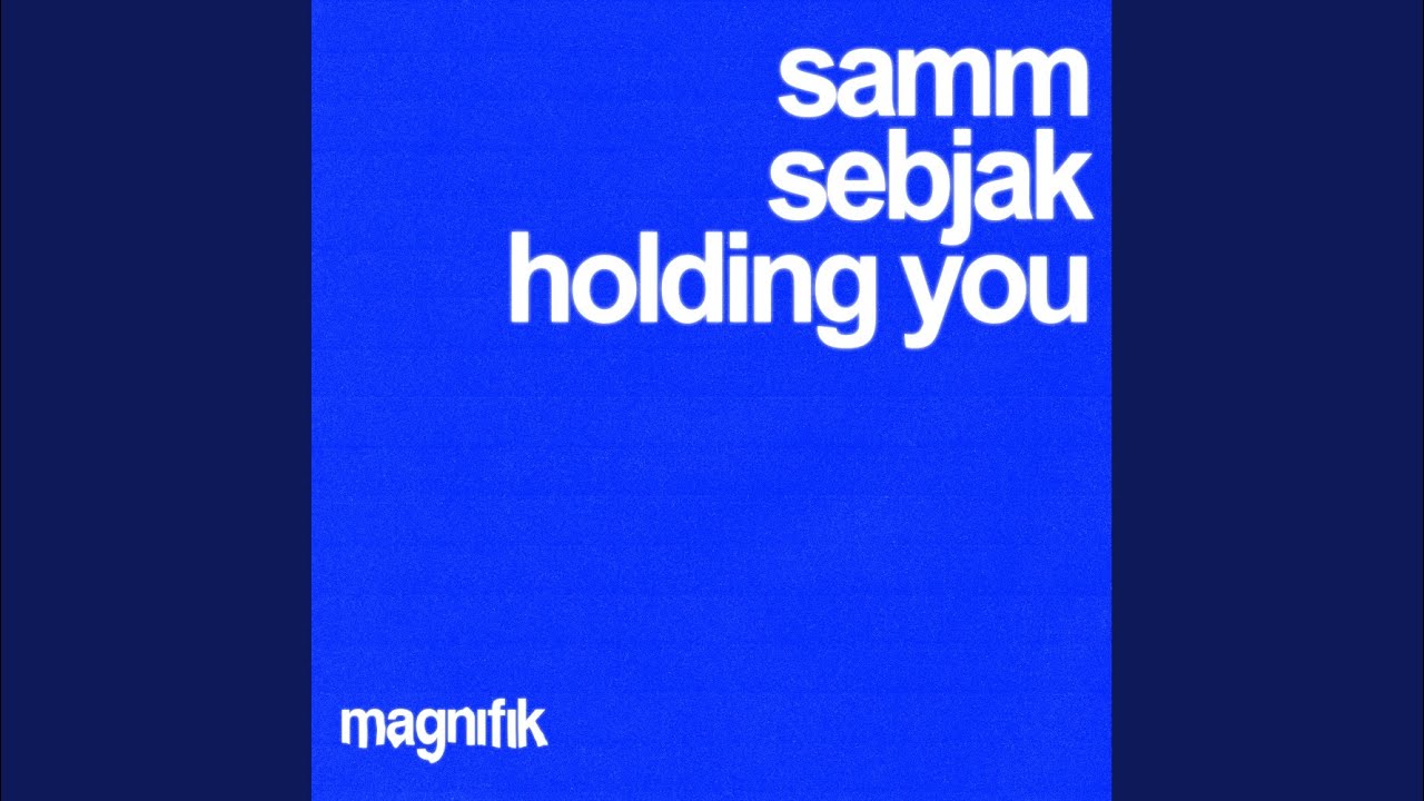 Holding You